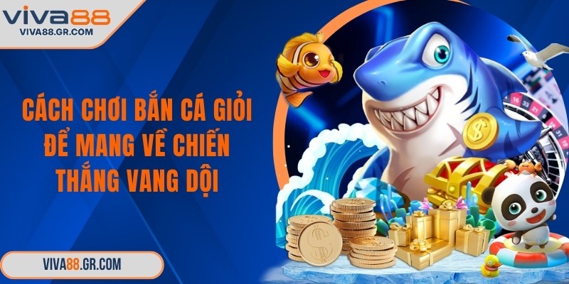 Cách chơi bắn cá